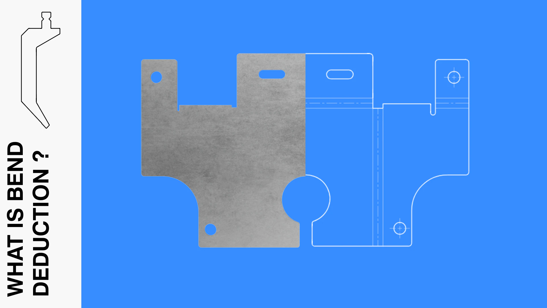 Bend deduction illustration — formed bracket beside its flat pattern