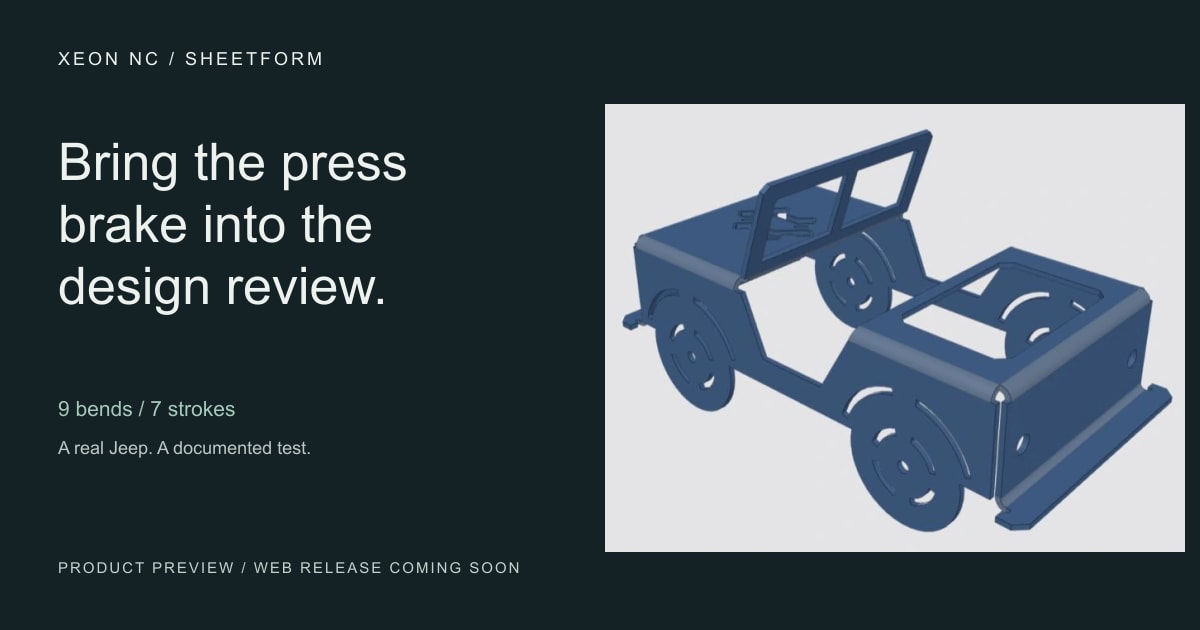 Xeon SheetForm preview: bring the press brake into the design review, using the Jeep test part