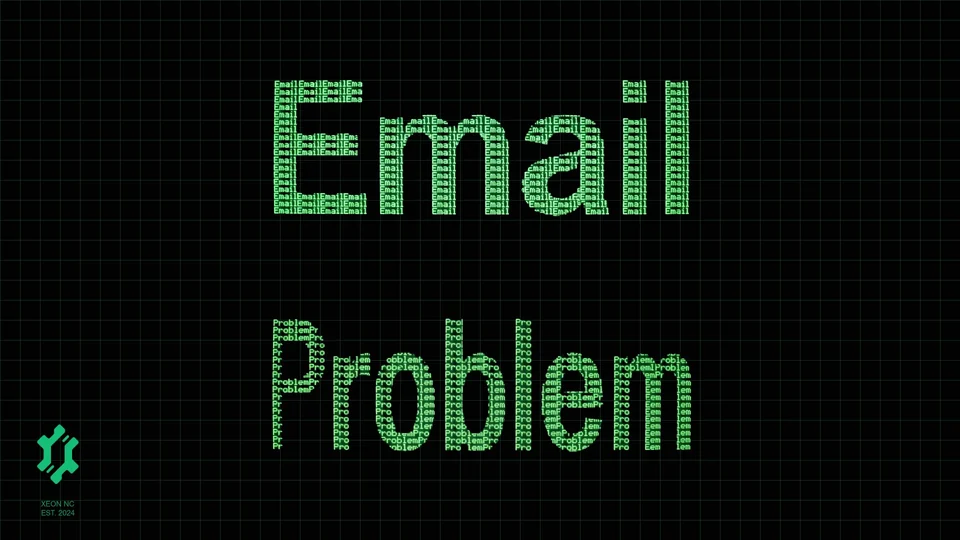 Green word-art reading Email and Problem against a black technical grid, with Xeon NC branding